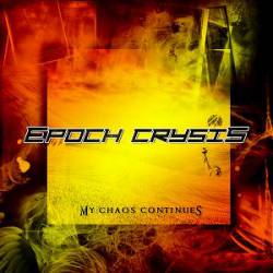 Epoch Crysis : My Chaos Continues